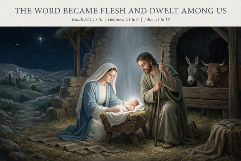 THE WORD BECAME FLESH AND DWELT AMONG US